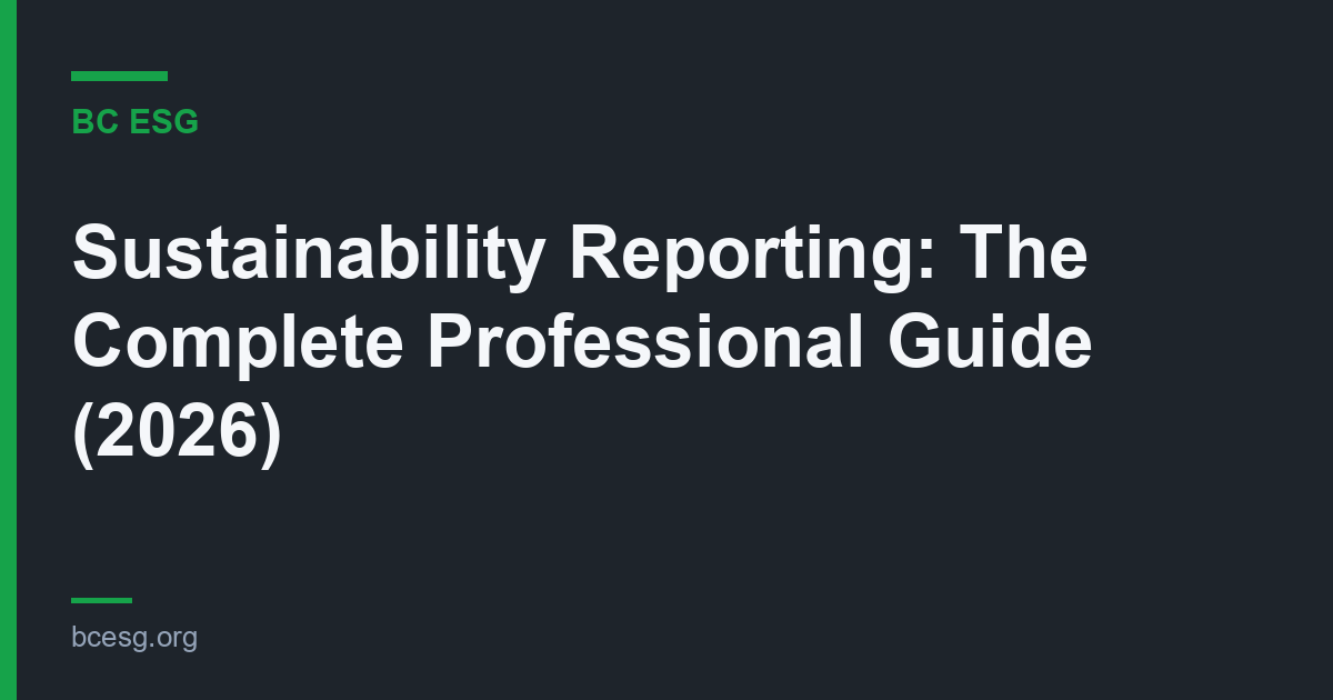 Sustainability Reporting: The Complete Professional Guide (2026)